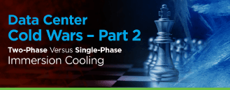 DCCW Part 2 graphic Data Center Cold Wars — Part 2 Two-Phase Versus Single-Phase Immersion Cooling