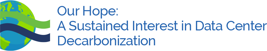 Headline - Our Hope A Sustained Interest in Data Center Decarbonization - Desktop