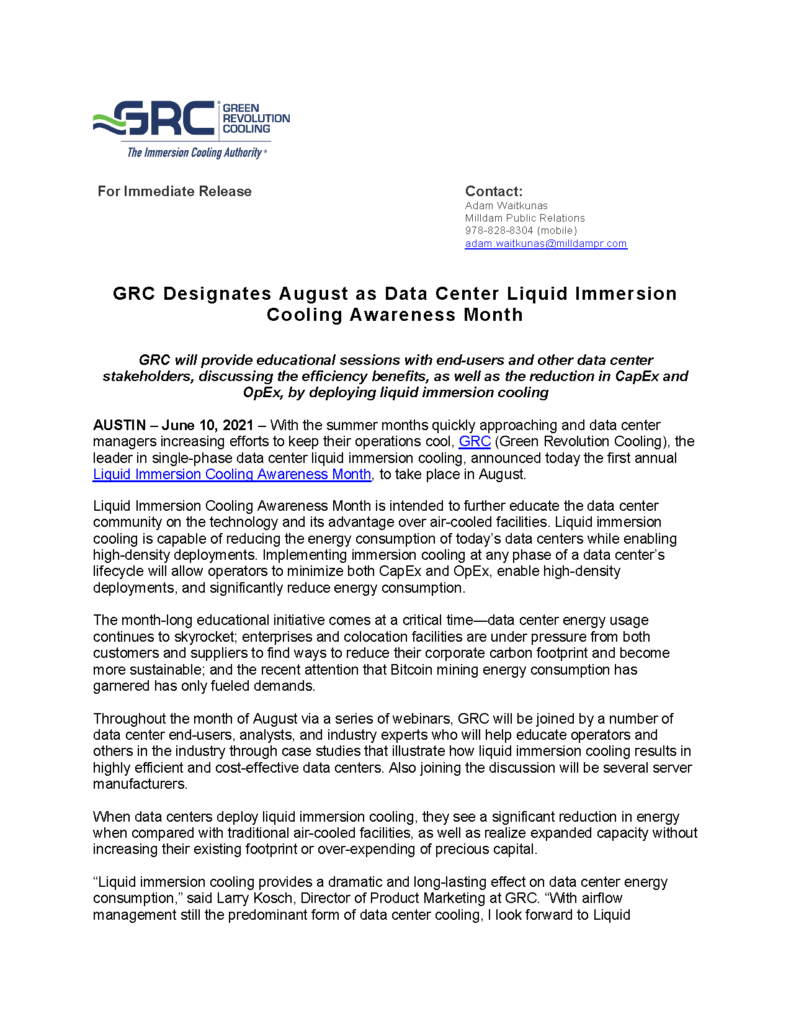 GRC will provide educational sessions with end-users and other data center stakeholders, discussing the efficiency benefits, as well as the reduction in CapEx and OpEx, by deploying liquid immersion cooling.